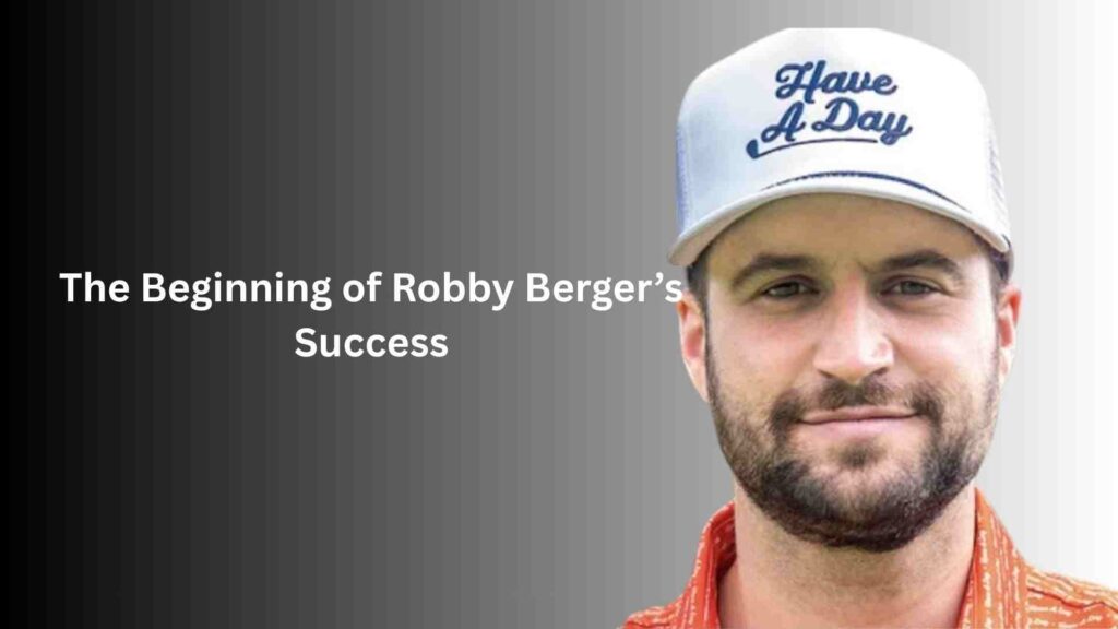 The Beginning of Robby Berger’s Success