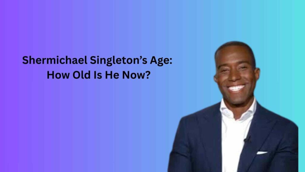 Shermichael Singleton’s Age: How Old Is He Now?